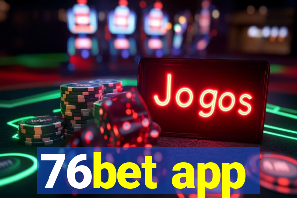 76bet app